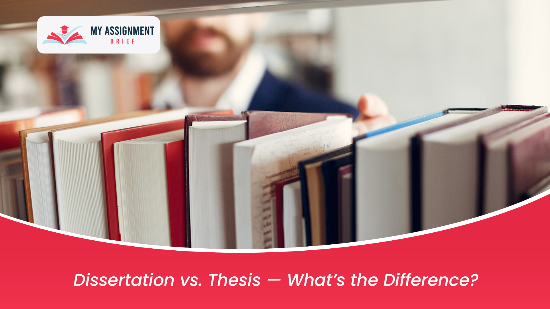 Dissertation vs. Thesis — What’s the Difference?